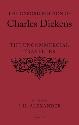 The Oxford Edition of Charles Dickens: The Unco... 0192883011 Book Cover