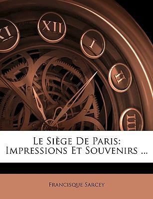 Le Siège De Paris: Impressions Et Souvenirs ... [French] 1147327394 Book Cover