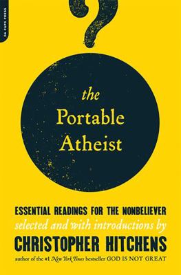 The Portable Atheist: Essential Readings for th... B007YXYF4S Book Cover