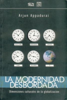 La modernidad desbordada. Dimensiones culturale... [Spanish] 9505574061 Book Cover