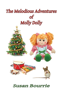 The Melodious Adventures of Molly Dolly 1088183409 Book Cover