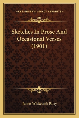 Sketches In Prose And Occasional Verses (1901) 116417438X Book Cover
