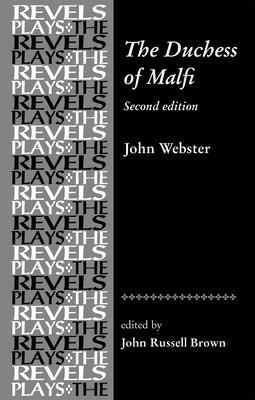 The Duchess of Malfi: By John Webster 0719075181 Book Cover