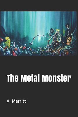 The Metal Monster 1078449740 Book Cover