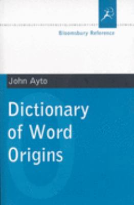 Dictionary of Word Origins 0747545707 Book Cover