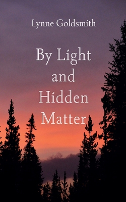 By Light and Hidden Matter 1666759619 Book Cover