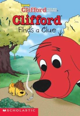 Clifford Finds a Clue 0439530458 Book Cover