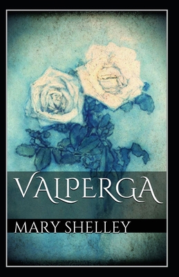 Valperga: Mary Shelley (Historical, Adventure, ... B09SNMY9G9 Book Cover