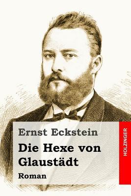 Die Hexe von Glaustädt: Roman [German] 1530361176 Book Cover