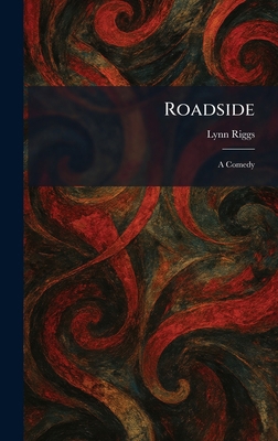 Roadside: A Comedy 1025954769 Book Cover