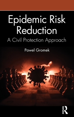 Epidemic Risk Reduction: A Civil Protection App... 103218101X Book Cover