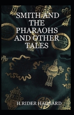 Smith and the Pharaohs, And Other Tales Illustr... B0875Z2WC5 Book Cover