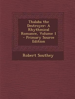 Thalaba the Destroyer: A Rhythmical Romance, Vo... 1289759723 Book Cover