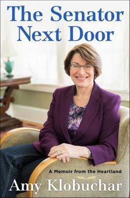 The Senator Next Door: A Memoir from the Heartland 1627794182 Book Cover