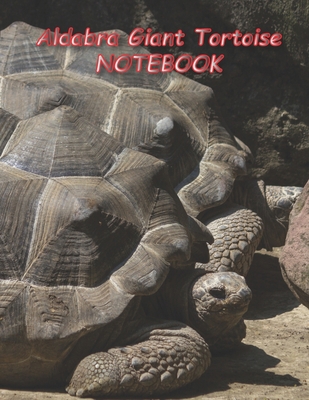 Aldabra Giant Tortoise NOTEBOOK: Reptile Notebooks and Journals 110 pages (8.5"x11")