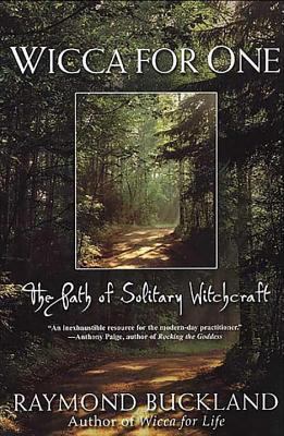 Wicca for One: The Path of Solitary Witchcraft 0806525541 Book Cover