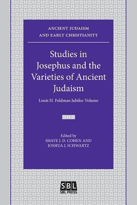 Studies in Josephus and the Varieties of Ancien... 0884141381 Book Cover
