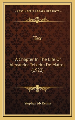 Tex: A Chapter in the Life of Alexander Teixeir... 116426463X Book Cover