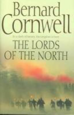 The Lords of the North (The Last Kingdom Series... 0007219687 Book Cover