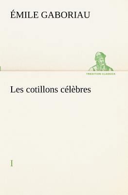 Les cotillons célèbres I [French] 3849131386 Book Cover