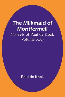 The Milkmaid of Montfermeil (Novels of Paul de ... 9357399909 Book Cover