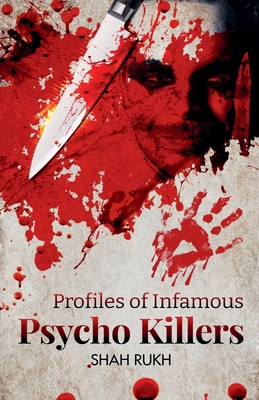 Profiles of Infamous Psycho Killers B0D58R915Q Book Cover