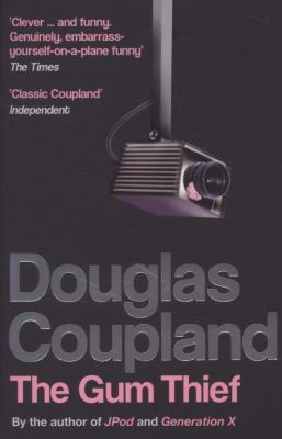 The Gum Thief. Douglas Coupland 0747593825 Book Cover