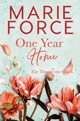 One Year Home - Ein Traum von Glück [German] 1950654710 Book Cover