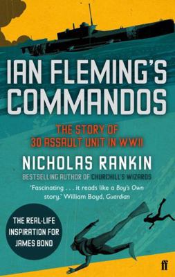 Ian Fleming's Commandos: The Story of 30 Assaul... 0571250637 Book Cover