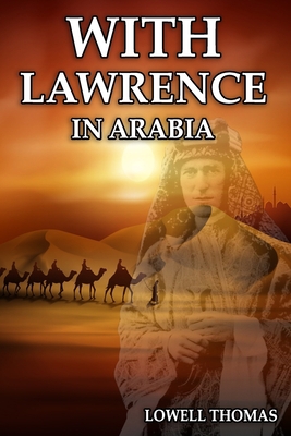 With Lawrence in Arabia: Platinum Pacific Edition B085RQRL8W Book Cover