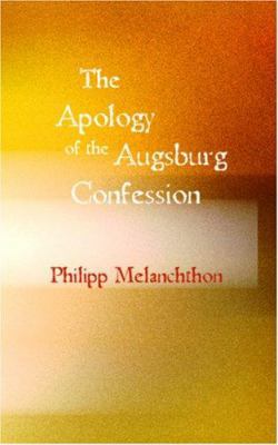 The Apology of the Augsburg Confession 1426449860 Book Cover