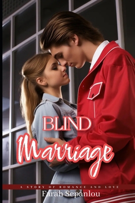 Blind Marriage: A S T O R Y O F R O M A N C E A...            Book Cover