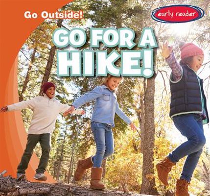 Go for a Hike! 1538244853 Book Cover