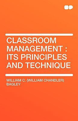Classroom Management: Its Principles and Technique 1407605070 Book Cover
