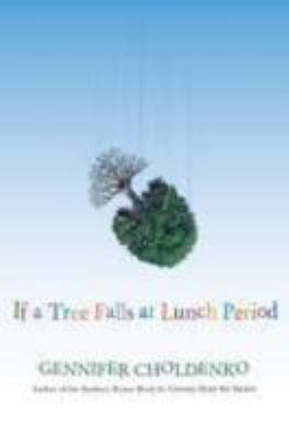 If a Tree Falls at Lunch Period 0152057536 Book Cover