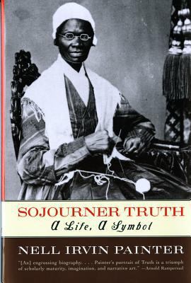 Sojourner Truth: A Life, a Symbol B00A2MU308 Book Cover