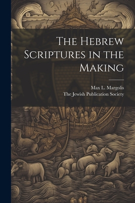 The Hebrew Scriptures in the Making 1021906956 Book Cover