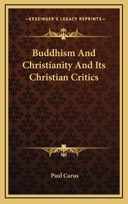 Buddhism and Christianity and Its Christian Cri... 1163388084 Book Cover