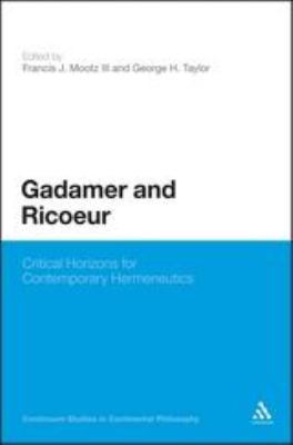 Gadamer and Ricoeur: Critical Horizons for Cont... 1441175997 Book Cover
