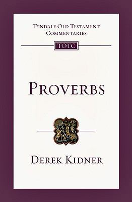 Proverbs (Tyndale Old Testament Commentaries) 0830842179 Book Cover