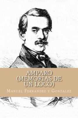 Amparo (Memorias de un Loco) [Spanish] 1532720262 Book Cover