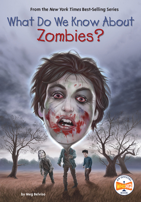 What Do We Know about Zombies? 0593889894 Book Cover