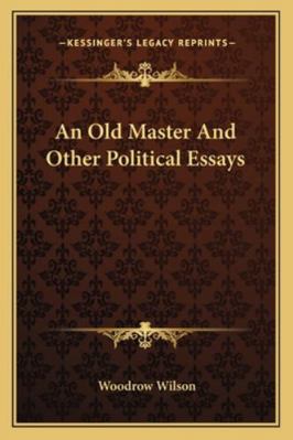 An Old Master And Other Political Essays 1162958782 Book Cover