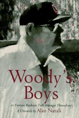 Woody's Boys: 20 Famous Buckeyes Talk Amongst T... 1882203046 Book Cover