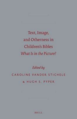 Text, Image, and Otherness in Children's Bibles... 9004230742 Book Cover