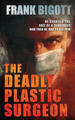 The Deadly Plastic Surgeon B0GTPWTBHH Book Cover