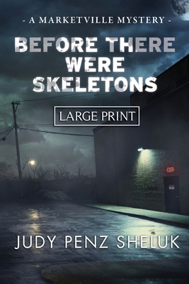 Before There Were Skeletons - LARGE PRINT EDITI... [Large Print] 1989495494 Book Cover