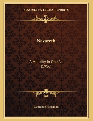 Nazareth: A Morality In One Act (1916) 1166905543 Book Cover