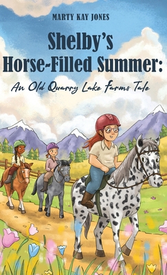 Shelby's Horse-Filled Summer: An Old Quarry Lak... 1953714803 Book Cover