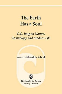 The Earth Has a Soul: C.G. Jung on Nature, Tech... B004ZZLPA0 Book Cover